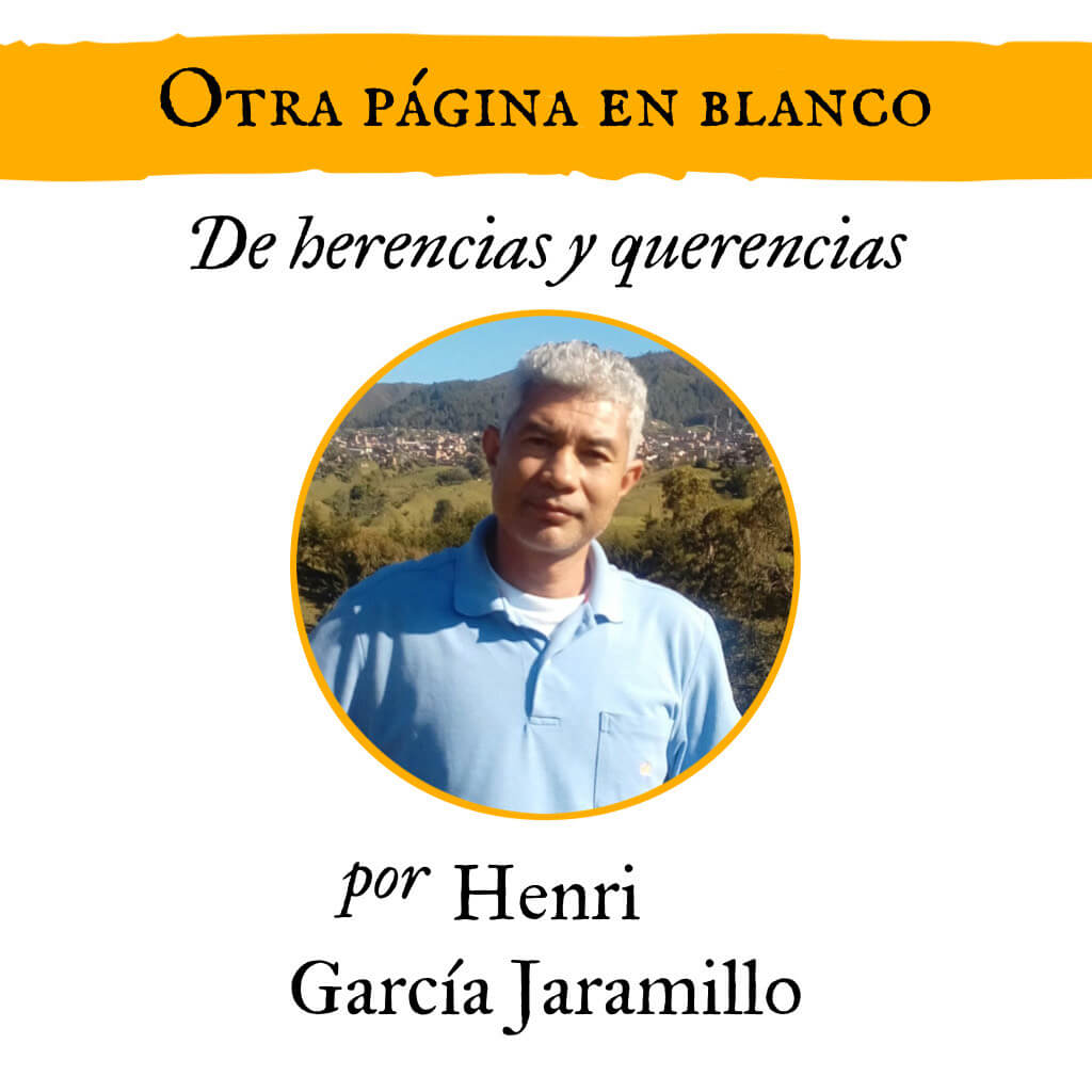 De herencias y querencias